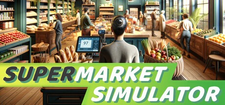 超市模拟器/ Supermarket Simulator/ 单机+联机/ PC+手机双端 v1.1.7.152 送修改器 豪华中文版免费下载-熊猫游戏网