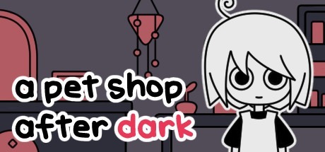 天黑之后的宠物店 /a pet shop after dark v1.05 豪华中文版免费下载-熊猫游戏网