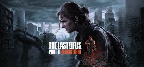 最后生还者2：重制版|美国末日2/The Last of Us™ Part II Remastered v1.6.10721.0105 豪华中文版免费下载-熊猫游戏网